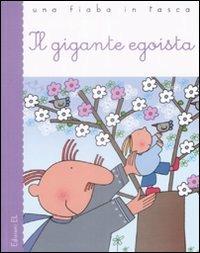 Il gigante egoista - Oscar Wilde,Roberto Piumini - copertina