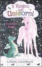 Il piccolo drago. Il regno degli unicorni. Vol. 3
