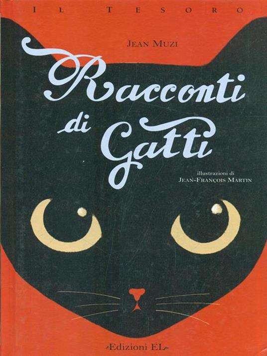 Racconti di gatti. Ediz. illustrata - Jean Muzi - 2