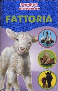 Fattoria. Bambini curiosi. Con adesivi - Kirsty Neale - copertina