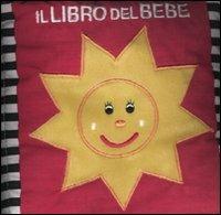 Il libro del bebè. Ediz. illustrata - Francesca Ferri - copertina