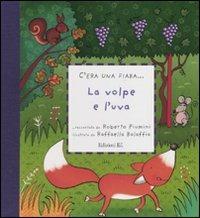 La volpe e l'uva. Ediz. illustrata - Roberto Piumini,Raffaella Bolaffio - copertina