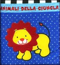 Animali della giungla. Libro-tappeto. Ediz. illustrata - copertina