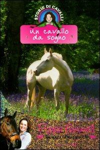 Un cavallo da sogno. Storie di cavalli - Pippa Funnell - copertina