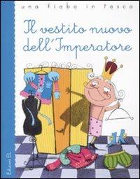 Il vestito nuovo dell'imperatore. Ediz. illustrata - Hans Christian Andersen,Roberto Piumini - copertina