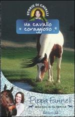 Un cavallo coraggioso. Storie di cavalli