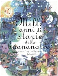 Mille anni di storie della buonanotte. Ediz. illustrata - copertina