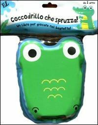 Coccodrillo che spruzza! - Laila Hills - copertina