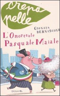 L'onorevole Pasquale Maiale - Gionata Bernasconi - copertina