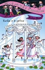 Kusha e le perline. Ediz. illustrata