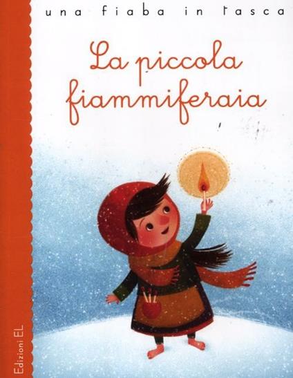 La piccola fiammiferaia. Ediz. illustrata - Stefano Bordiglioni,Gaia Bordicchia - copertina
