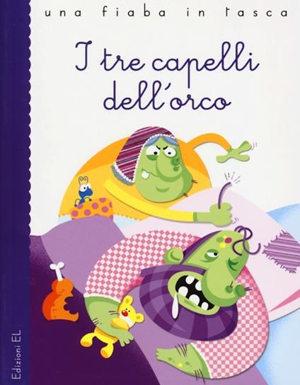 I tre capelli dell'orco da Jacob e Wilhelm Grimm. Ediz. illustrata - Stefano Bordiglioni - copertina