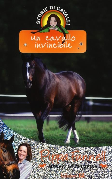 Un cavallo invincibile. Storie di cavalli. Ediz. illustrata - Pippa Funnell - copertina