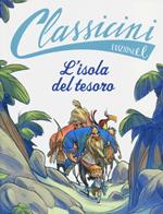 L' isola del tesoro da Robert L. Stevenson. Classicini. Ediz. illustrata