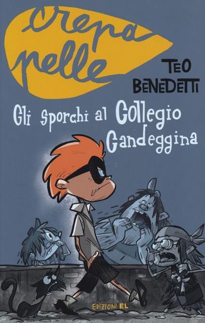 Gli sporchi al Collegio Candeggina - Teo Benedetti - copertina