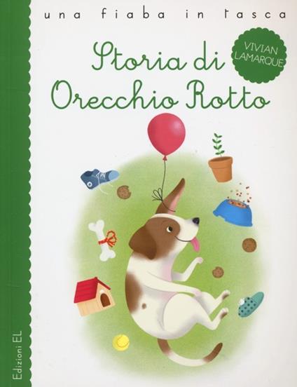 Storia di Orecchio Rotto - Vivian Lamarque,Francesco Zito - copertina