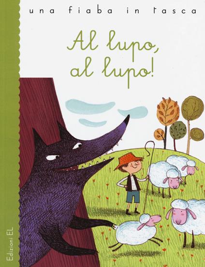 Al lupo, al lupo! Ediz. illustrata - Stefano Bordiglioni - copertina