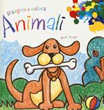 Animali. Disegna e colora