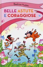 Belle, astute e coraggiose: La bambina drago-Isabelita senzapaura-La bambina che indovinava gli indovinelli