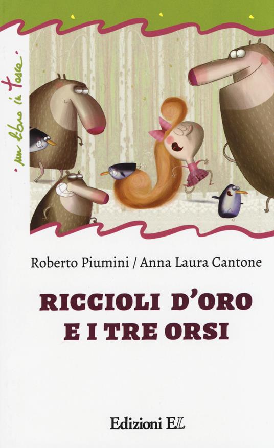 Riccioli d'oro e i tre orsi - Roberto Piumini,Anna Laura Cantone - copertina