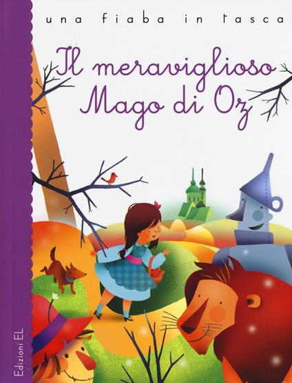 Il meraviglioso Mago di Oz. Ediz. illustrata - Stefano Bordiglioni - copertina