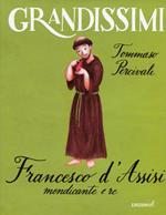 Francesco d'Assisi, mendicante e re