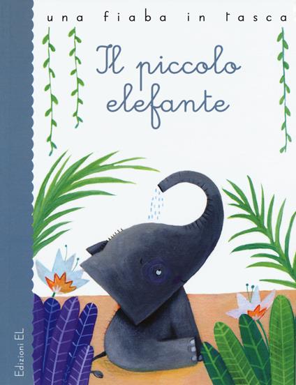 Il piccolo elefante da Rudyard Kipling - Stefano Bordiglioni - copertina