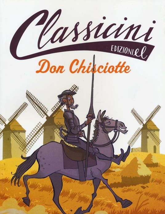 Don Chisciotte. Classicini. Ediz. illustrata - Pierdomenico Baccalario - copertina