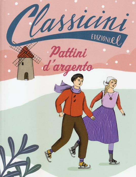 Pattini d'argento. Classicini. Ediz. illustrata - Silvia Roncaglia - copertina