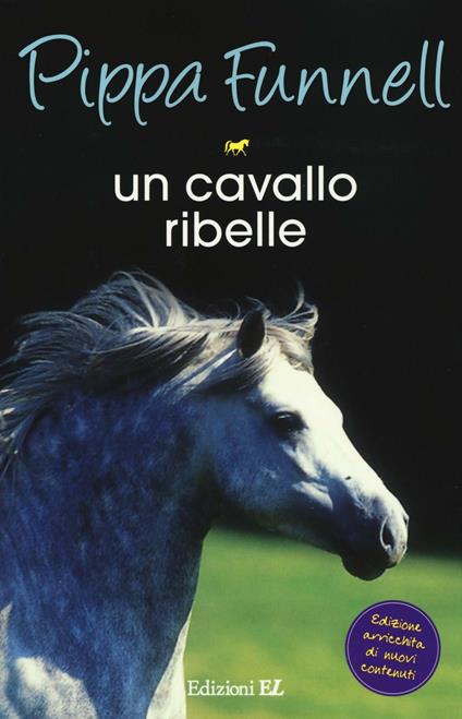 Un cavallo ribelle. Storie di cavalli - Pippa Funnell - copertina