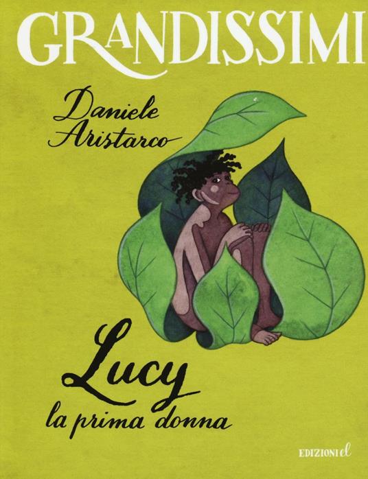 Lucy. La prima donna. Ediz. a colori - Daniele Aristarco - copertina