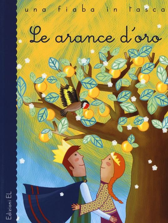 Le arance d'oro da Luigi Capuana. Ediz. illustrata - Stefano Bordiglioni - copertina