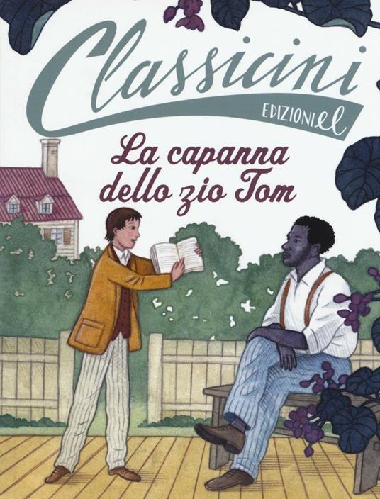 La capanna dello zio Tom da Harriet Beecher Stowe. Classicini. Ediz. a colori - Tommaso Percivale - copertina