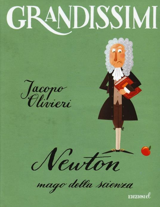 Newton. Mago della scienza. Ediz. a colori - Jacopo Olivieri - copertina