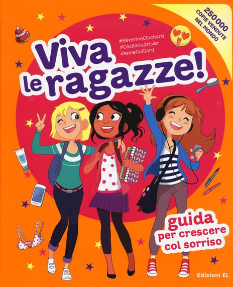 Viva le ragazze! Guida per crescere col sorriso. Ediz. a colori - Séverine Clochard - copertina