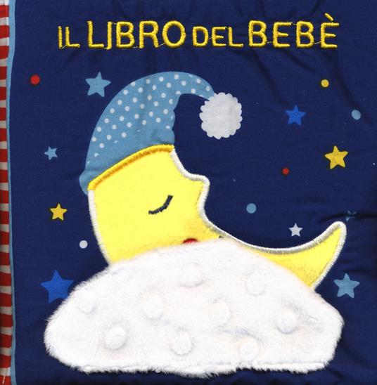 Il libro del bebè. Buonanotte luna. Ediz. a colori - Francesca Ferri - copertina