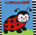 Il libro del bebè. Coccinella. Ediz. a colori