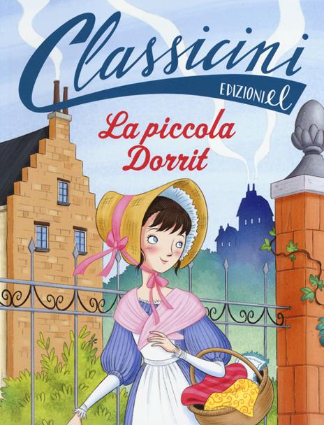 La piccola Dorrit da Charles Dickens. Classicini. Ediz. a colori - Lucia Vaccarino - copertina