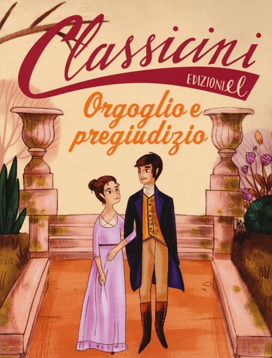 Orgoglio e pregiudizio da Jane Austen. Classicini. Ediz. a colori - Sabina Colloredo - copertina