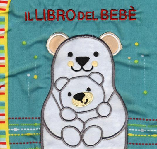 Il libro del bebè. Orsi - Francesca Ferri - copertina