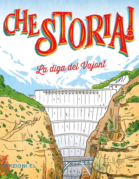 La diga del Vajont. Ediz. a colori - Daniele Aristarco - copertina