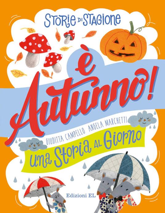 Storie di stagione. È autunno! Una storia al giorno - Giuditta Campello - copertina