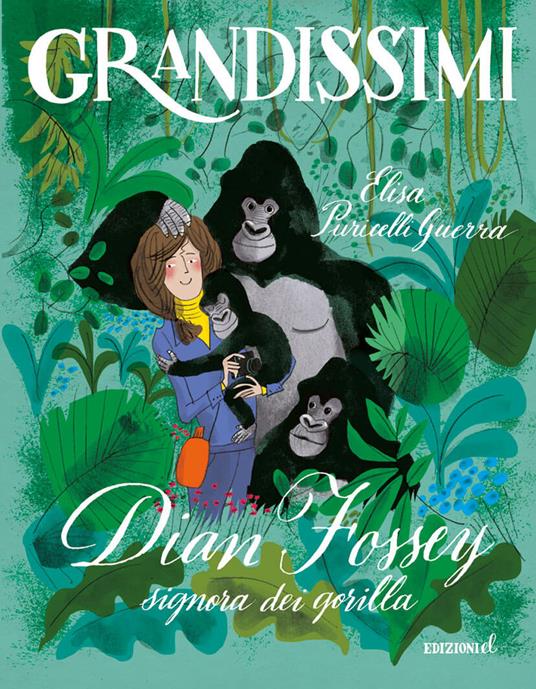 Dian Fossey, signora dei gorilla. Ediz. a colori - Elisa Puricelli Guerra - copertina