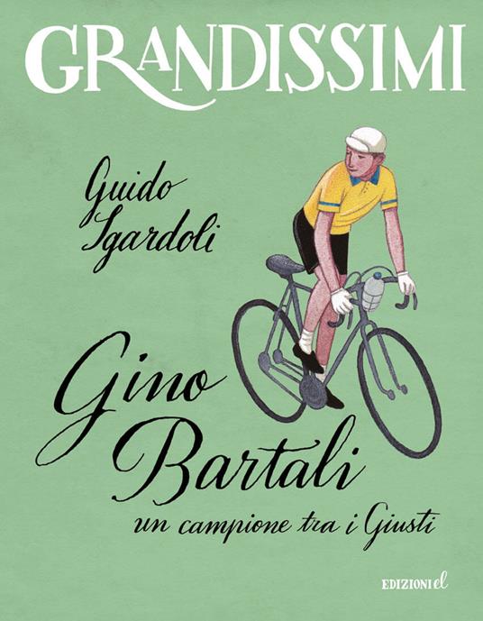 Gino Bartali, un campione tra i Giusti. Ediz. a colori - Guido Sgardoli - copertina