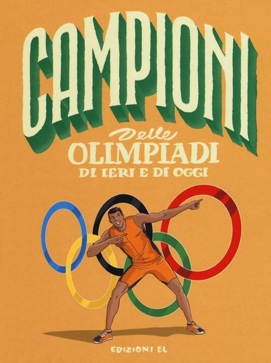 Campioni delle Olimpiadi di ieri e di oggi. Ediz. a colori - Sarah Rossi - copertina