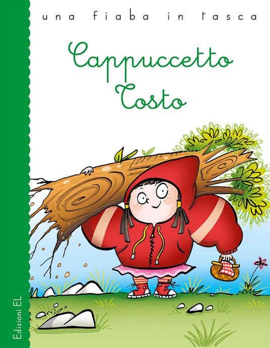 Cappuccetto tosto. Ediz. illustrata - Stefano Bordiglioni - copertina