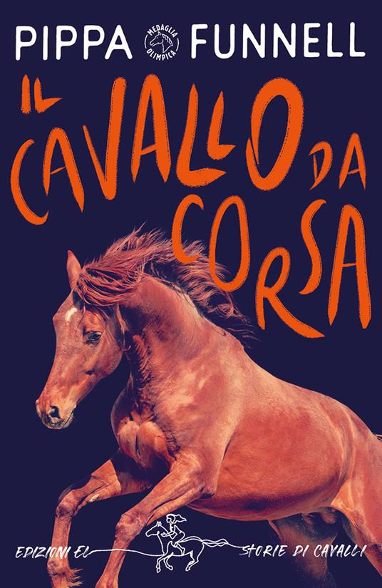 Il cavallo da corsa. Storie di cavalli - Pippa Funnell - copertina