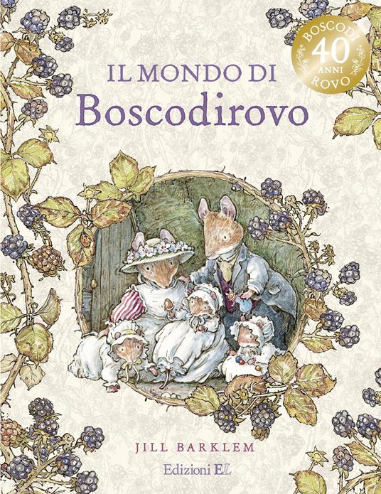 Il mondo di Boscodirovo. Ediz. illustrata deluxe - Jill Barklem - copertina