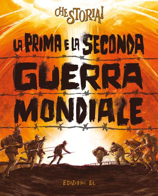 La Prima e la Seconda guerra mondiale - Guido Sgardoli,Frediano Sessi - copertina