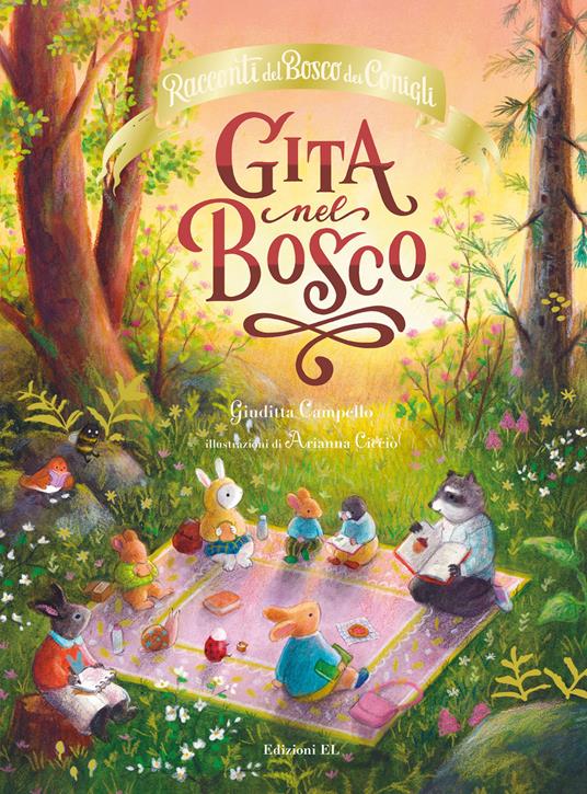 Gita nel bosco. Racconti del Bosco dei Conigli. Ediz. a colori - Giuditta Campello - copertina
